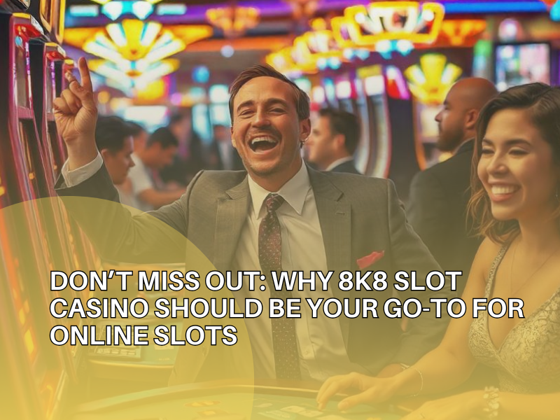 8k8 Slot Casino